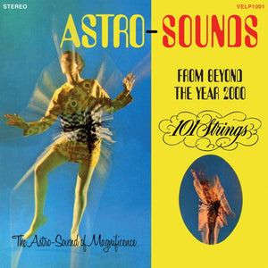 101 STRINGS - ASTRO-SOUNDS FROM BEYOND THE YEAR 2000 VINYL (SUPER LTD. ED. 'RSD' BLUE)