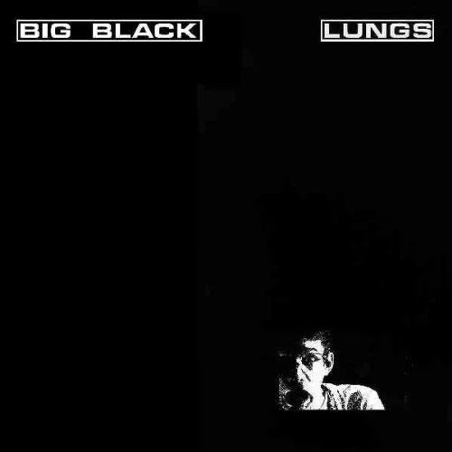 BIG BLACK - LUNGS VINYL RE-ISSUE (12