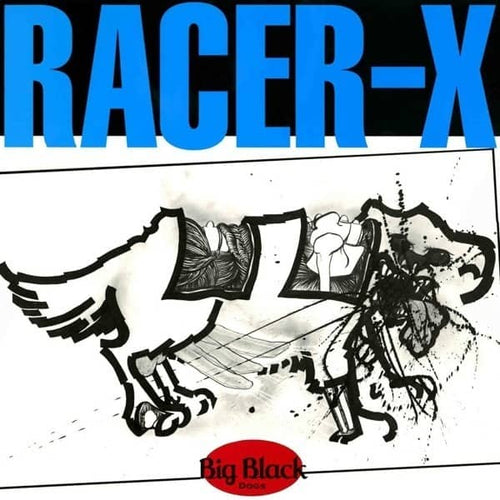 BIG BLACK - RACER X VINYL RE-ISSUE (12