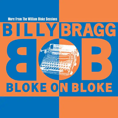 BILLY BRAGG - BLOKE ON BLOKE VINYL (SUPER LTD. ED. 'RSD' ORANGE & BLUE SPLIT)