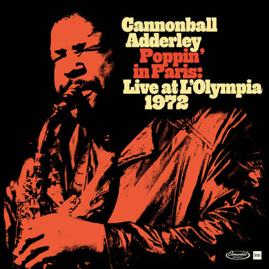 CANNONBALL ADDERLEY - POPPIN IN PARIS: LIVE AT THE OLYMPIA 1972 VINYL (SUPER LTD. ED. 'RSD' 2LP + BOOKLET)