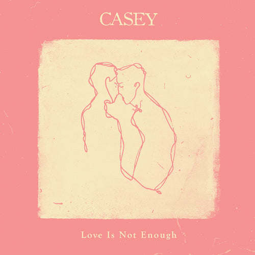 CASEY - LOVE IS NOT ENOUGH VINYL RE-ISSUE (LTD. ED. CRYSTAL CLEAR)