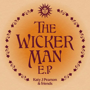 KATY J PEARSON - KATY J PEARSON AND FRIENDS PRESENTS SONGS FROM THE WICKER MAN VINYL (SUPER LTD. ED. 'RSD' BIO PLASTIC  12")