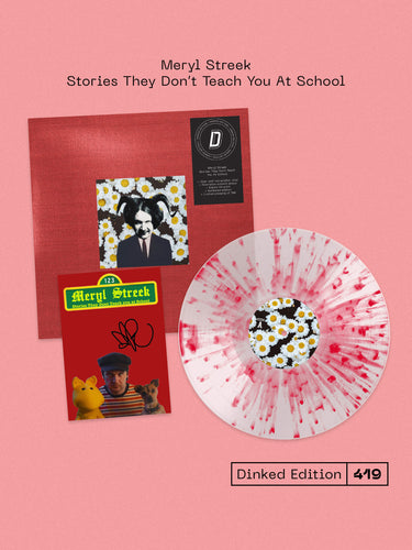 MERYL STREEK - STORIES THEY DON’T TEACH YOU AT SCHOOL VINYL (SUPER LTD. 'DINKED' *SIGNED* ED. VARIANTS + IN-STORE ENTRY)