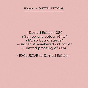 PIGEON - OUTTANATIONAL VINYL (LTD. ED. VARIANTS)