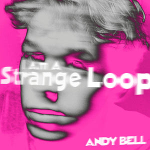 ANDY BELL - I AM A STRANGE LOOP VINYL (LTD. ED. CLEAR / PINK SPLATTER 10")