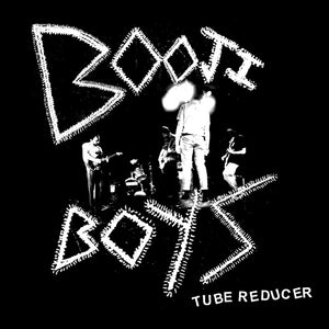 BOOJI BOYS - TUBE REDUCER VINYL (LTD. ED. LP)