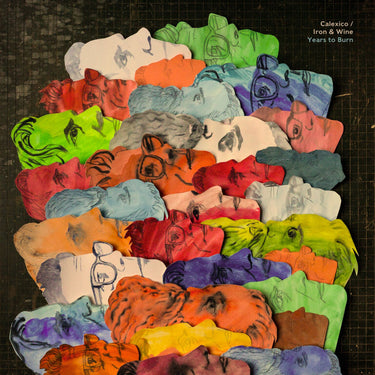 Calexico and Iron & Wine - Years to Burn limited edition vinyl