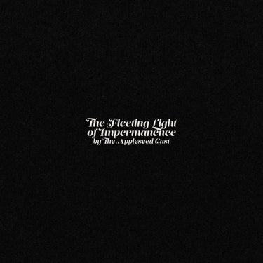 The Appleseed Cast - The Fleeting Light Of Impermanence limited edition vinyl