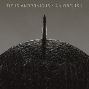 Titus Andronicus - An Obelisk limited edition vinyl