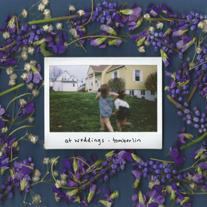 Tomberlin - At Weddings limited edition vinyl