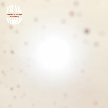 yo la tengo there's a riot going on limited edition vinyl
