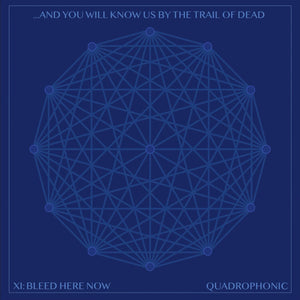 ...AND YOU WILL KNOW US BY THE TRAIL OF DEAD  - XI: BLEED HERE NOW VINYL (LTD. ED. CLEAR 2LP GATEFOLD W/ BOOKLET)