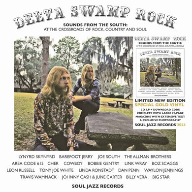 SOUL JAZZ RECORDS PRESENTS: DELTA SWAMP ROCK – SOUNDS FROM THE SOUTH: AT THE CROSSROADS OF ROCK, COUNTRY AND SOUL (VARIOUS ARTISTS) VINYL RE-ISSUE (LTD. ED. GOLD 2LP GATEFOLD)