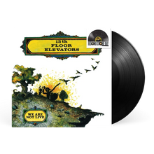 13TH FLOOR ELEVATORS - WE ARE NOT LIVE VINYL (SUPER LTD. 'RSD' ED. LP)
