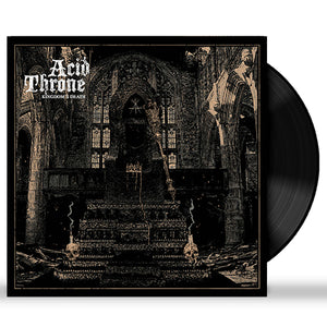 ACID THRONE - KINGDOM'S DEATH VINYL (SUPER LTD. HAND-NUMBERED ED. LP)