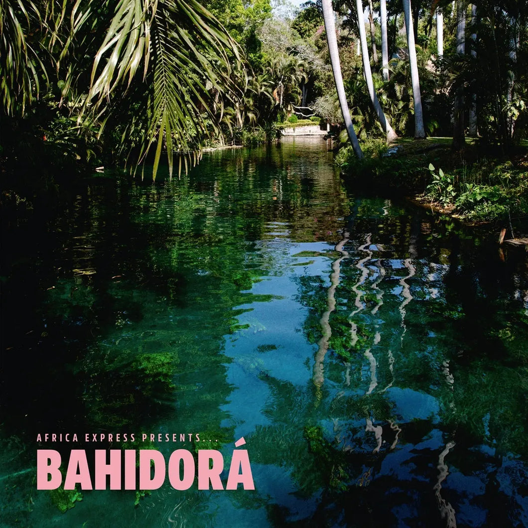 AFRICA EXPRESS - AFRICA EXPRESS PRESENTS... BAHIDORÁ VINYL (2LP GATEFOLD)