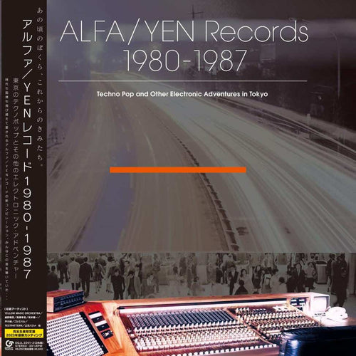 ALFA/YEN RECORDS 1980-1987: TECHNO POP AND OTHER ELECTRONIC ADVENTURES IN TOKYO (VARIOUS ARTISTS) VINYL (LTD. ED. 2LP)
