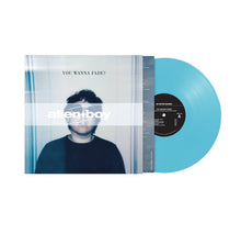 ALIEN BOY - YOU WANNA FADE? VINYL (LTD. ED. BABY BLUE)