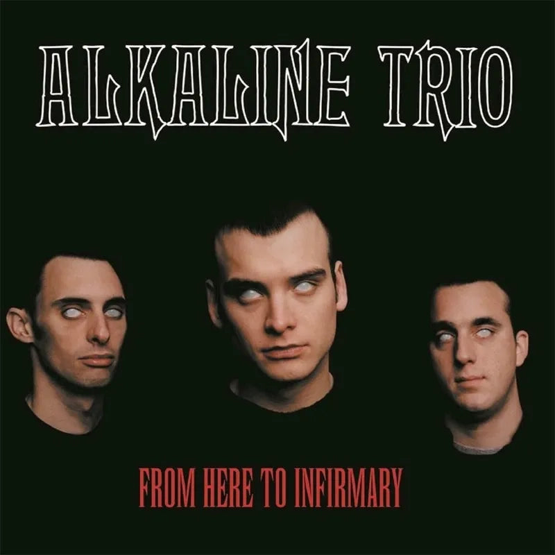 ALKALINE TRIO - FROM HERE TO INFIRMARY VINYL RE-ISSUE (LTD. ED. INDIES LP)