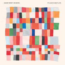ANCIENT INFINITY ORCHESTRA - IT’S ALWAYS ABOUT LOVE VINYL (LTD. ED. BIO LP)
