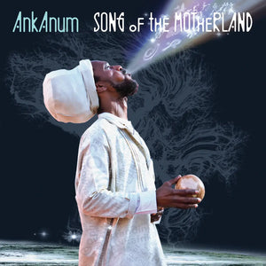 ANKANUM - SONG OF THE MOTHERLAND VINYL RE-ISSUE (LP)