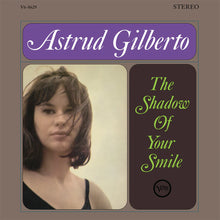 ASTRUD GILBERTO - THE SHADOW OF YOUR SMILE VINYL RE-ISSUE (180G LP GATEFOLD)