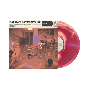 BALANCE AND COMPOSURE - THE THINGS WE THINK WE’RE MISSING - LIVE AT STUDIO 4 VINYL (LTD. ED. PINK W/ PURPLE & CREAM)