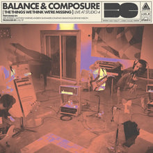 BALANCE AND COMPOSURE - THE THINGS WE THINK WE’RE MISSING - LIVE AT STUDIO 4 VINYL (LTD. ED. PINK W/ PURPLE & CREAM)