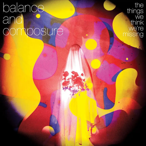 BALANCE AND COMPOSURE - THE THINGS WE THINK WE'RE MISSING VINYL RE-ISSUE (LTD. ED. BABY PINK GATEFOLD)