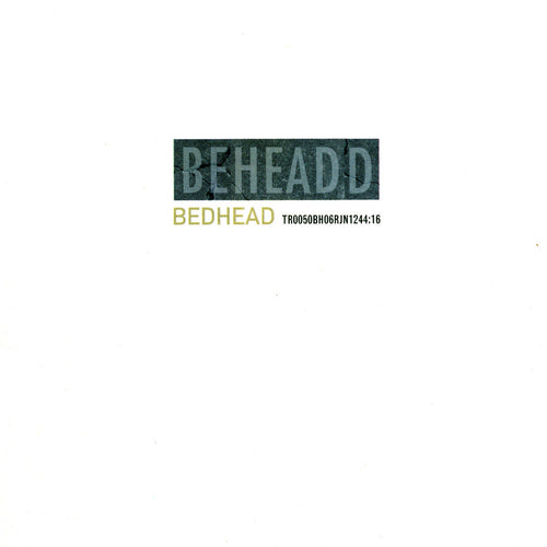 BEDHEAD - BEHEADED VINYL RE-ISSUE (LTD. ED. SMOKE GATEFOLD)