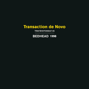 BEDHEAD - TRANSACTION DE NOVO VINYL RE-ISSUE (GATEFOLD LP)