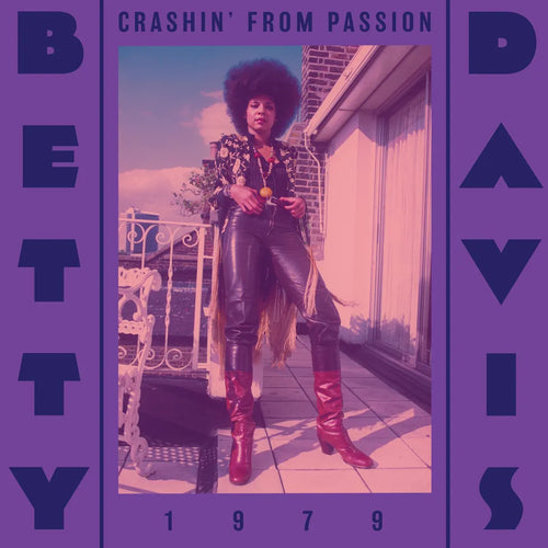 BETTY DAVIS - CRASHIN' FROM PASSION VINYL RE-ISSUE (LTD. ED. BLUE GATEFOLD)