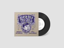 BILL CALLAHAN & MICKEY NEWBURY - HEAVEN HELP THE CHILD VINYL (LTD. INDIES ED. 7")