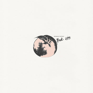 BLACK LIPS - SEASON OF THE PEACH VINYL (LTD. ED. BLACKENED PEACH)