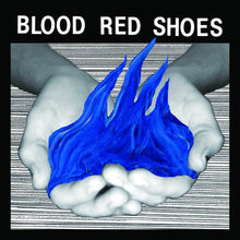 BLOOD RED SHOES - FIRE LIKE THIS VINYL RE-ISSUE (LTD. ED. BLUE)