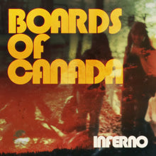 BOARDS OF CANADA - INFERNO VINYL (LTD. ED. 2LP GATEFOLD VARIANTS)