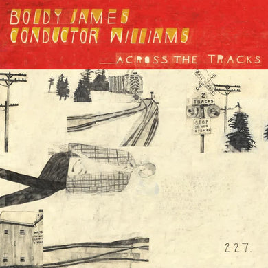 BOLDY JAMES & CONDUCTOR WILLIAMS - ACROSS THE TRACKS VINYL (LTD. ED. 'BONE')