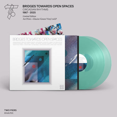BRIDGES TOWARDS OPEN SPACES (CIRCADIAN RHYTHMS 1967-2025) VINYL (LTD. ED. GLACIER GREEN 2LP + ART PRINT & STICKER)