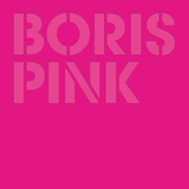 BORIS - PINK VINYL (LTD. 20TH ANN. ED. NEON MAGENTA 2LP)