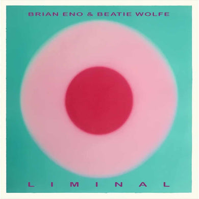 BRIAN ENO & BEATIE WOLFE - LIMINAL VINYL (LP)