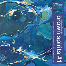 BROWN SPIRITS - BROWN SPIRITS #1 VINYL RE-ISSUE (LTD. ED. BLUE)