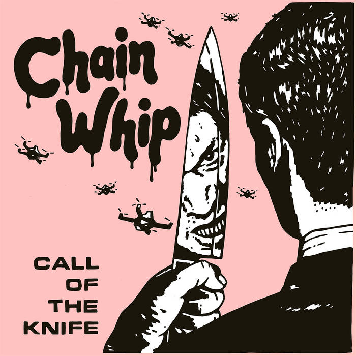 CHAIN WHIP - CALL OF THE KNIFE VINYL (LP)