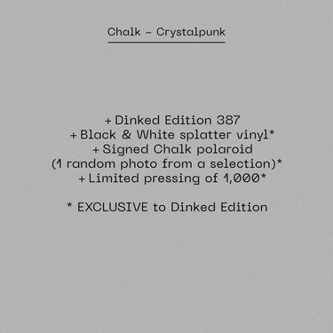 CHALK - CRYSTALPUNK VINYL (SUPER LTD. ED. VARIANTS)