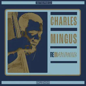 CHARLES MINGUS - REINCARNATIONS VINYL (SUPER LTD. ED. 'RSD' LP)