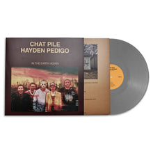 CHAT PILE & HAYDEN PEDIGO - IN THE EARTH AGAIN VINYL (LTD. INDIES ED. 180G VARIANTS)