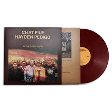 CHAT PILE & HAYDEN PEDIGO - IN THE EARTH AGAIN VINYL (LTD. INDIES ED. 180G VARIANTS)