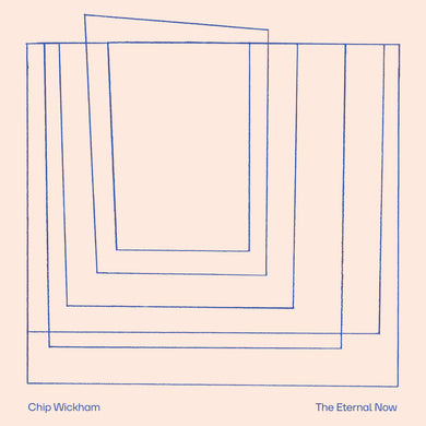CHIP WICKHAM - THE ETERNAL NOW VINYL (LTD. INDIES EXC. ED. BIO LP W/ FOILED ARTWORK)