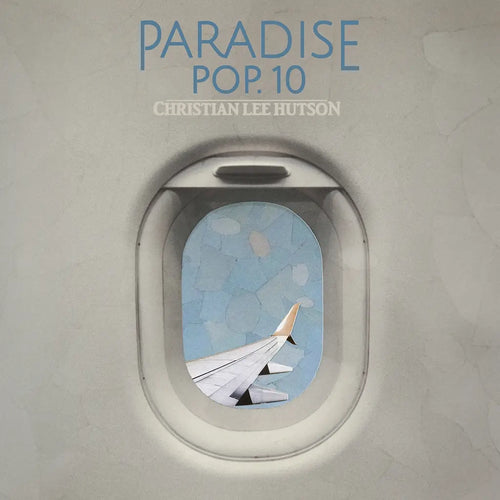 CHRISTIAN LEE HUTSON - PARADISE POP. 10 VINYL (LTD. ED. BLUEBERRY + SUPER LTD. WOODEN PLANE & POSTER)