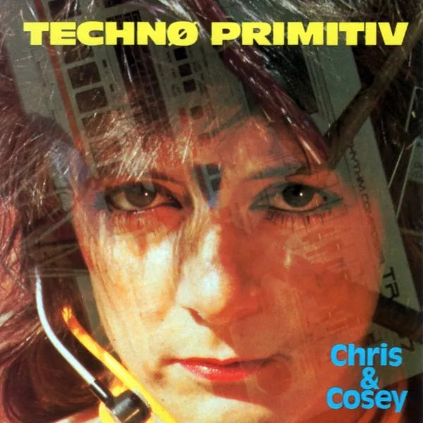 CHRIS & COSEY - TECHNO PRIMITIV VINYL RE-ISSUE (LTD. ED. BLUE)